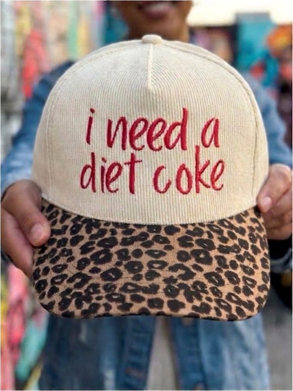 I need a Diet Coke. Corduroy. Trucker hat. Leopard Brim